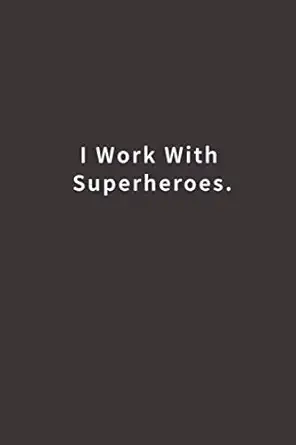 i work with super heroes lined notebook 1st edition blue ridge art 1720058636, 978-1720058632