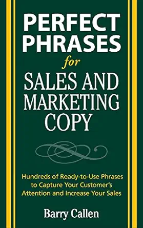 perfect phrases for sales and marketing copy 1st edition barry callen 0071495908, 978-0071495905