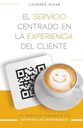 el servicio centrado en la experiencia del cliente 1st edition lourdes nivar 9945647806, 978-9945647808
