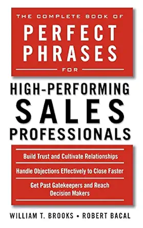 the complete book of perfect phrases for high performing sales professionals 1st edition bacal 0071636099,