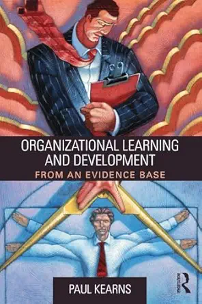 organizational learning and development from an evidence base 1st edition paul kearns 1138022047,