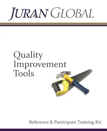 quality improvement tools reference and participant training kit 1st edition juran institute inc 1482319918,