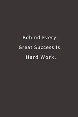 behind every great success is hard work lined notebook 1st edition blue ridge art 1798151936, 978-1798151938