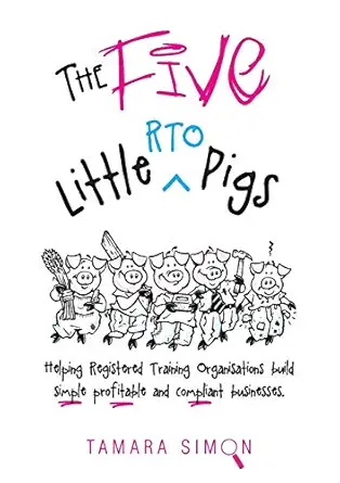 the five little rto pigs helping registered training organisations build simple profitable and compliant