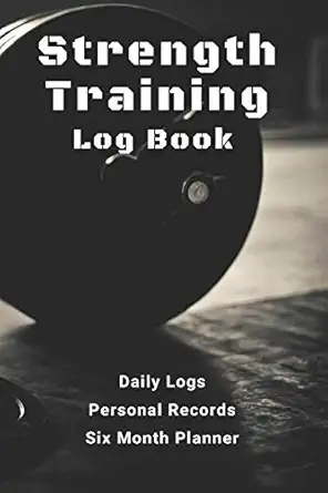 strength training log book with personal records daily logs six month planner 1st edition flying piggy