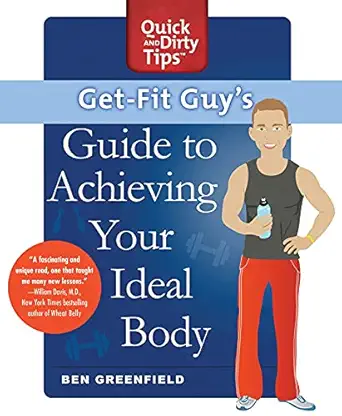 get fit guys guide to achieving your ideal body a workout plan for your unique shape 1st edition ben