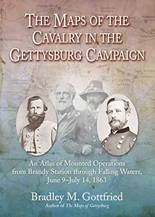 the maps of the cavalry in the gettysburg campaign an atlas of mounted operations from brandy station through