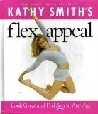 kathy smiths flex appeal 1st edition kathy smith 0739441256, 978-0739441251