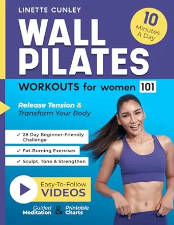wall pilates workouts for women 101 transform your body and release tension with 28 days of fun fat burning