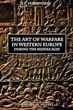 the art of warfare in western europe during the middle ages from the eighth century 1st edition j f