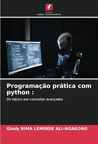 programaa a o pra tica com python do ba sico aos conceitos avana ados 1st edition glody bima leminde ali