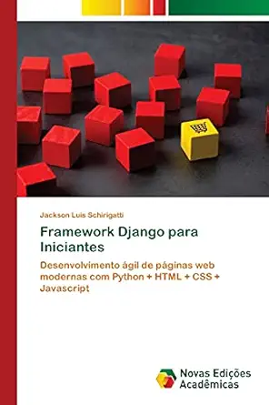 framework django para iniciantes desenvolvimento a gil de pa ginas web modernas com python + html + css +
