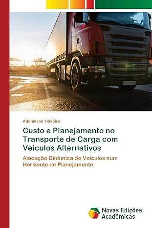 custo e planejamento no transporte de carga com vea culos alternativos alocaa a o dina mica de vea culos num