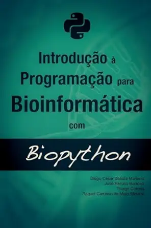 introdua a o a programaa a o para bioinforma tica com biopython 1st edition diego ca c sar batista mariano