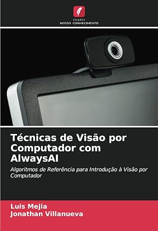 tacnicas de visa o por computador com alwaysai algoritmos de refera ncia para introdua a o a visa o por