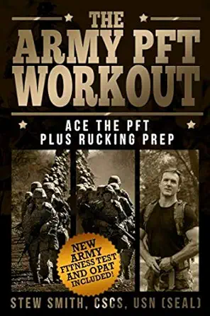 army pft workout ace the pft plus rucking prep 1st edition stew smith 1794481893, 978-1794481893