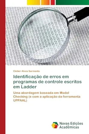 identificaa a o de erros em programas de controle escritos em ladder uma abordagem baseada em model checking