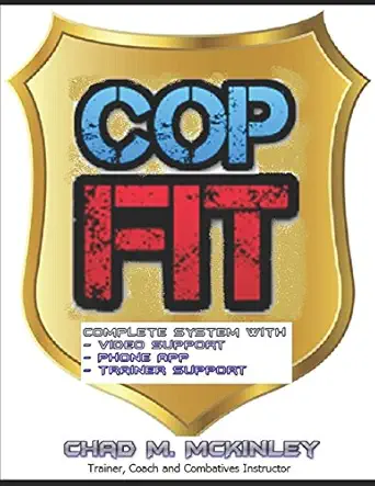 cop fit the ultimate police fitness nutrition and weight control program 1st edition chad m mckinley