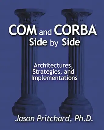 com and corba side by side architectures strategies and implementations 1st edition jason pritchard ph d
