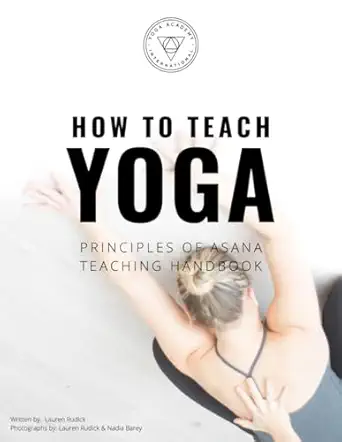 principle asana teaching handbook 1st edition lauren rudick ,yoga academy international ,nadia barey