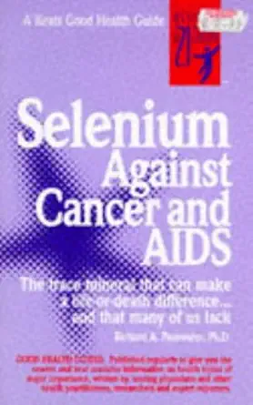 selenium against cancer and aids 1st edition richard a passwater 0879837845, 978-0879837846