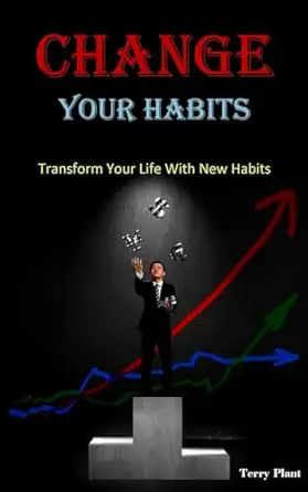 change your habits transform your life with new habits 1st edition terry plant 8794477590, 978-8794477598