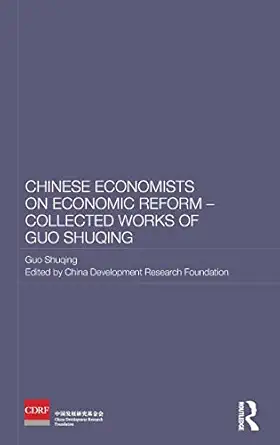 chinese economists on economic reform collected works of guo shuqing 1st edition guo shuqing ,china
