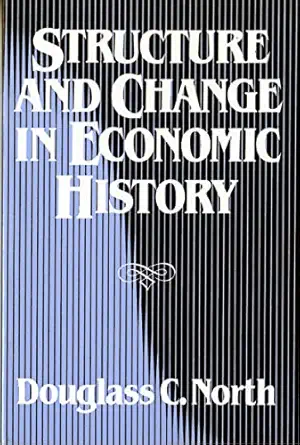 structure and change in economic history 1st edition douglass c north 039395241x, 978-0393952414