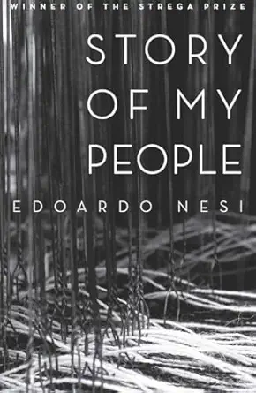 story of my people essays and social criticism on italys economy 1st edition edoardo nesi ,antony shugaar