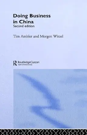 doing business in china 1st edition tim ambler ,morgen witzel 0415310148, 978-0415310147
