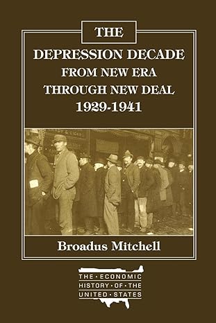 the depression decade from new era through new deal 1929 41 from new era through new deal 1929 41 1st edition