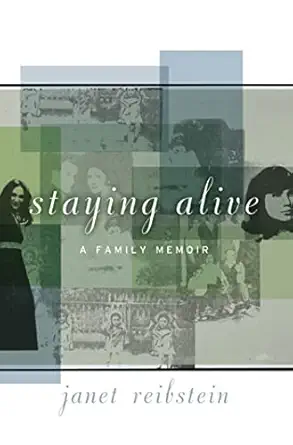 staying alive a family memoir 1st edition janet reibstein 1582342660, 978-1582342665
