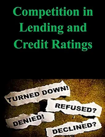 competition in lending and credit ratings 1st edition federal reserve board ,javed i ahmed 1502535122,