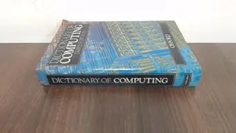 dictionary of computing 1st edition valerie illingworth ,i c pyle ,e glaser 0198538251, 978-0198538257