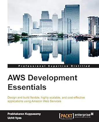 aws development essentials 1st edition prabhakaran kuppusamy ,uchit vyas 1782173617, 978-1782173618