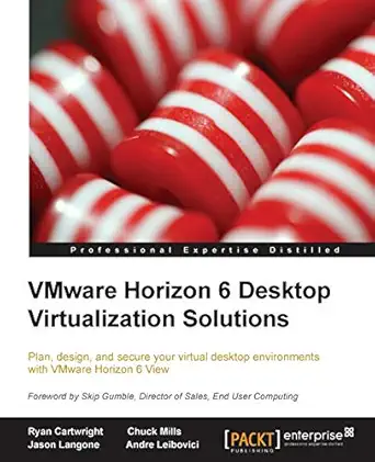 vmware horizon 6 desktop virtualization solutions 1st edition ryan cartwright ,chuck mills ,jason langone