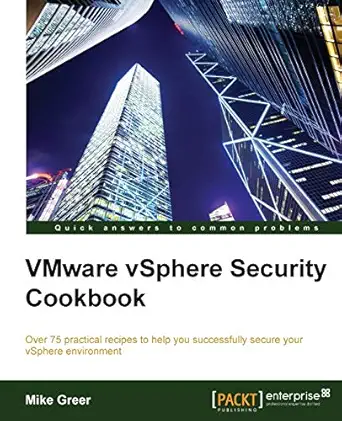 vmware vsphere security cookbook 1st edition mike greer 1782170340, 978-1782170341