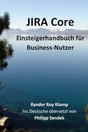 jira core einsteigerhandbuch fa 1/4r business nutzer 1st edition rynder roy klomp ,philipp sendek 1988018056,