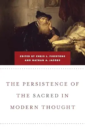 persistence of the sacred in modern thought the politics of mercosur 1st edition chris l firestone ,nathan a