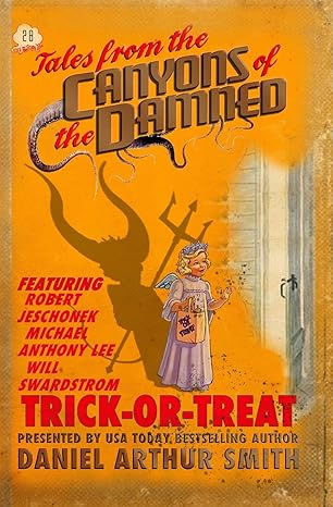 tales from the canyons of the damned 28 1st edition daniel arthur smith ,will swardstrom ,robert jeschonek