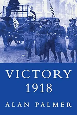 victory 1918 1st edition alan palmer 0802137873, 978-0802137876