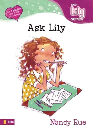 ask lily 1st edition nancy rue 0310232546, 978-0310232544
