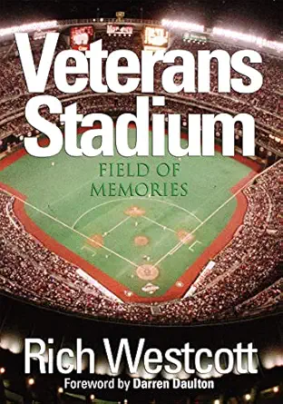 veterans stadium field of memories 1st edition rich westcott ,darren daulton 1592134289, 978-1592134281