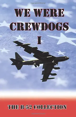 we were crewdogs i the b 52 collection 1st edition tommy towery 1097620557, 978-1097620555