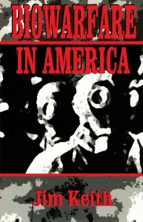 biowarfare in america 1st edition jim keith 1499105533, 978-1499105537