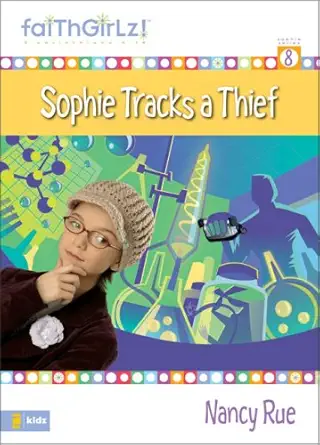 sophie tracks a thief 1st edition nancy rue 0310710235, 978-0310710233