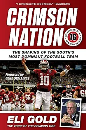 crimson nation the shaping of the souths most dominant football team 1st edition eli gold 1629371890,