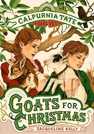 goats for christmas calpurnia tate girl vet 1st edition jacqueline kelly ,jennifer l meyer 1250854008,