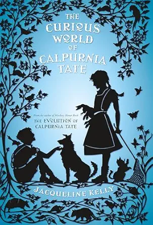 the curious world of calpurnia tate 1st edition jacqueline kelly 1250115027, 978-1250115027