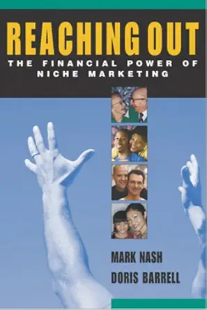reaching out the financial power of niche marketing 1st edition doris barrell ,mark nash 0793161142,